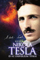 Nikola Tesla és az Univerzum titkai
