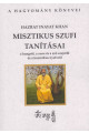 Hazart Inayat Khan misztikus szufi tanításai